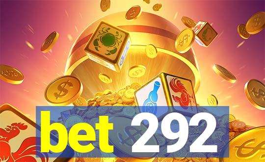 bet 292